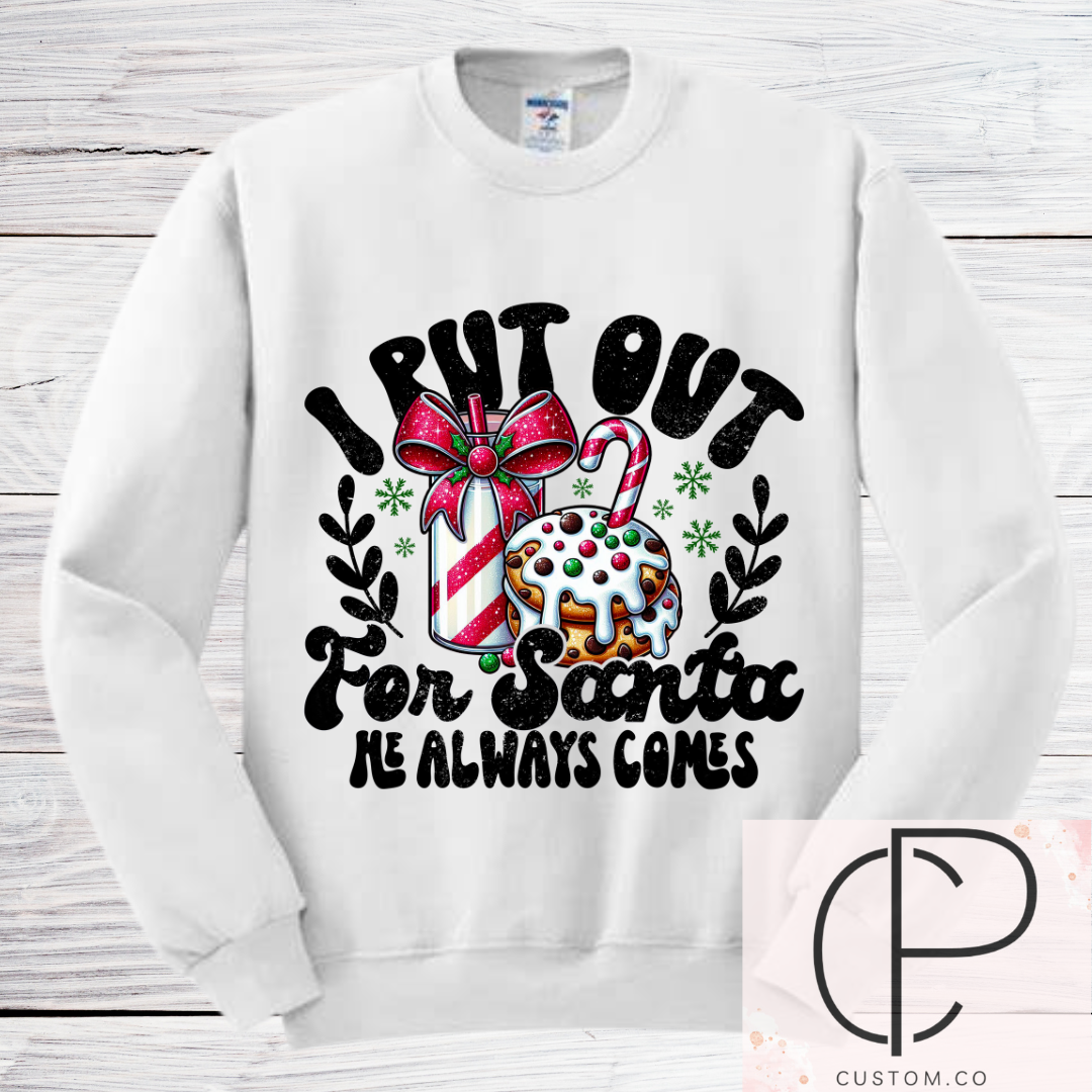 Put out for santa crewneck, christmas crewneck,